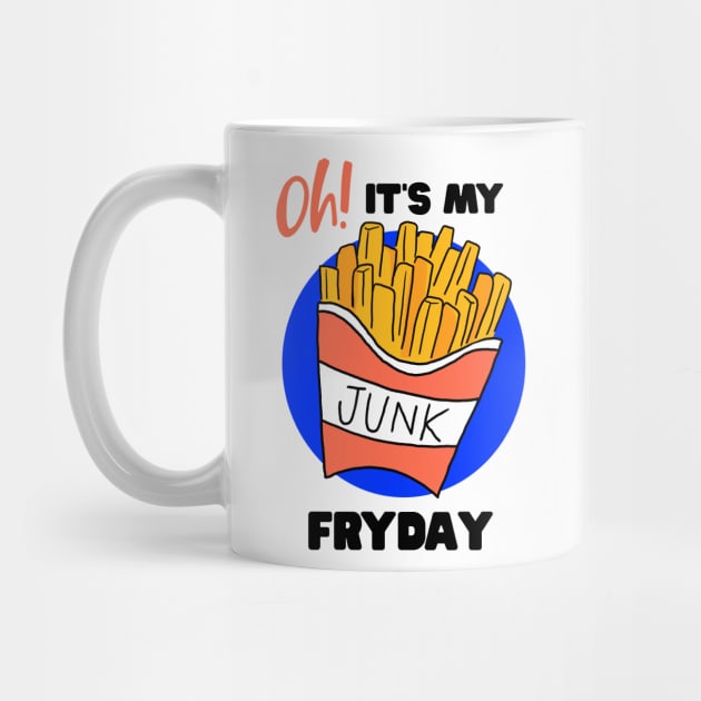 It's my junk Fryday - French Fry by gekilemon